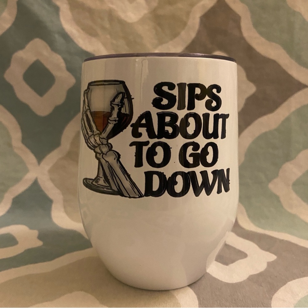 NEW BOUTIQUE Skeleton Wine Tumbler “Sips about to go down” Stainless Steel White